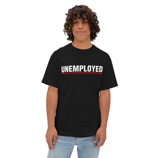 "UNEMPLOYED" Tee